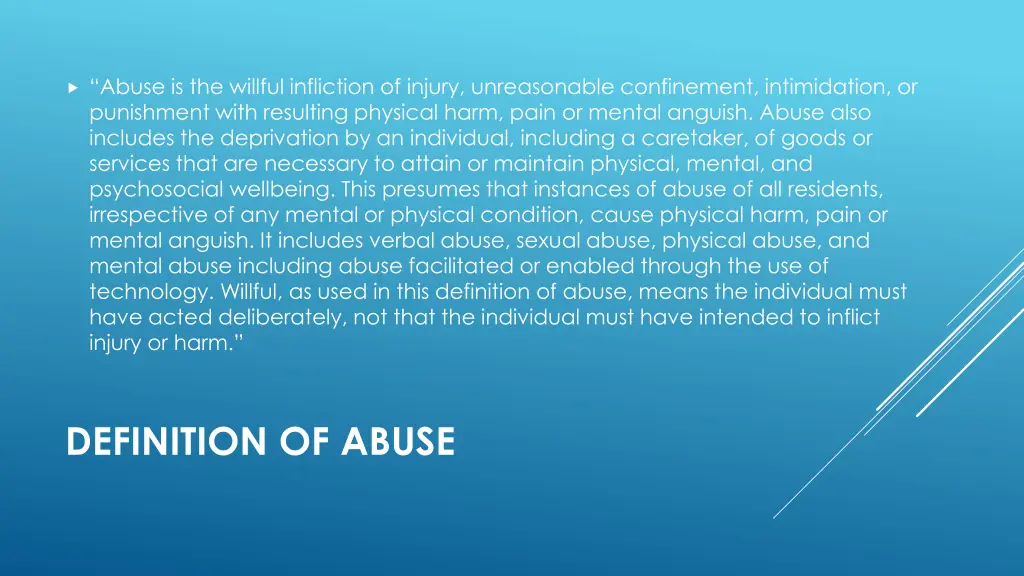 abuse is the willful infliction of injury