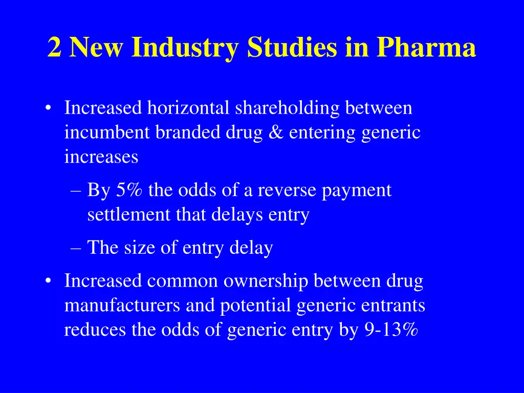 2 new industry studies in pharma