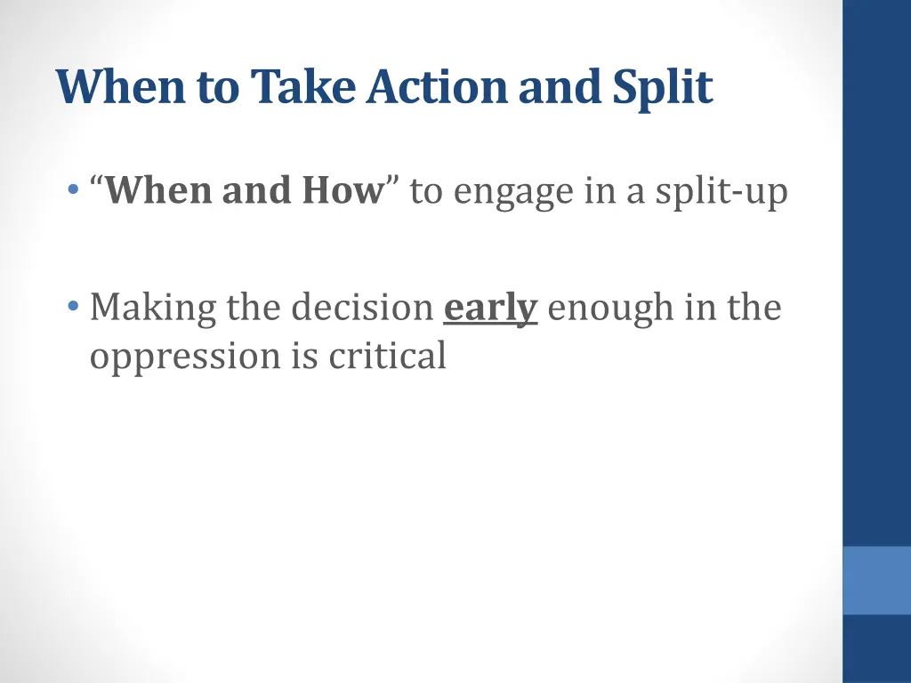 when to take action and split