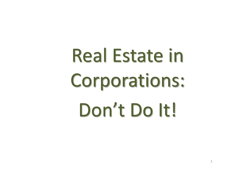 real estate in corporations don t do it