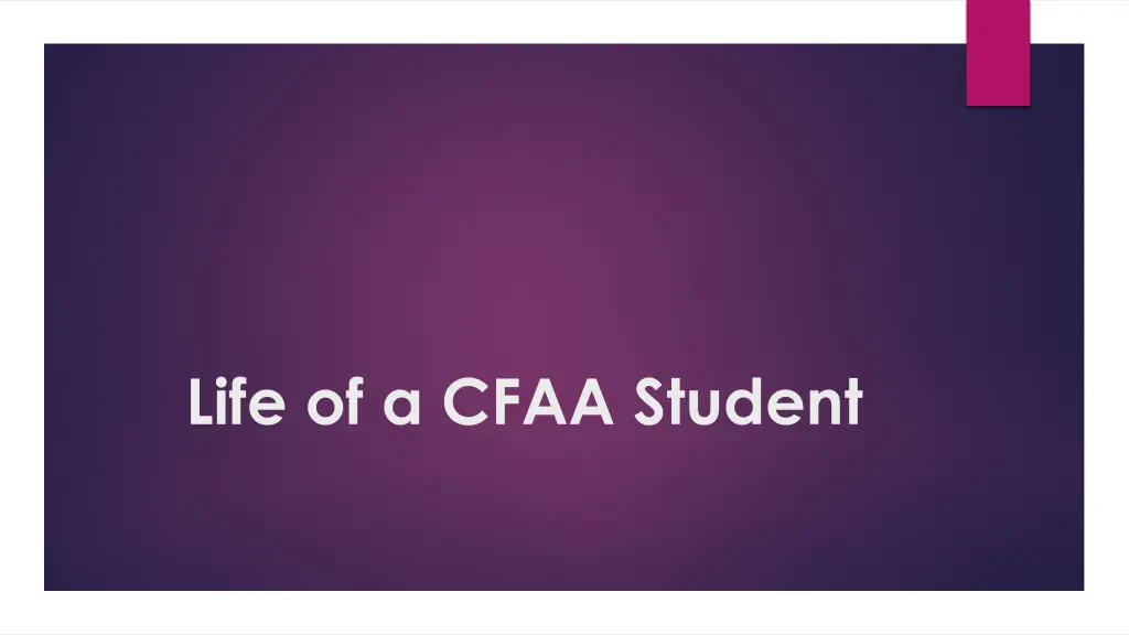 life of a cfaa student