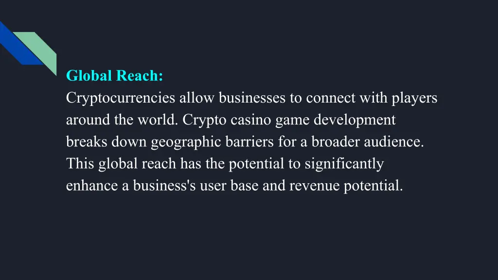 global reach cryptocurrencies allow businesses