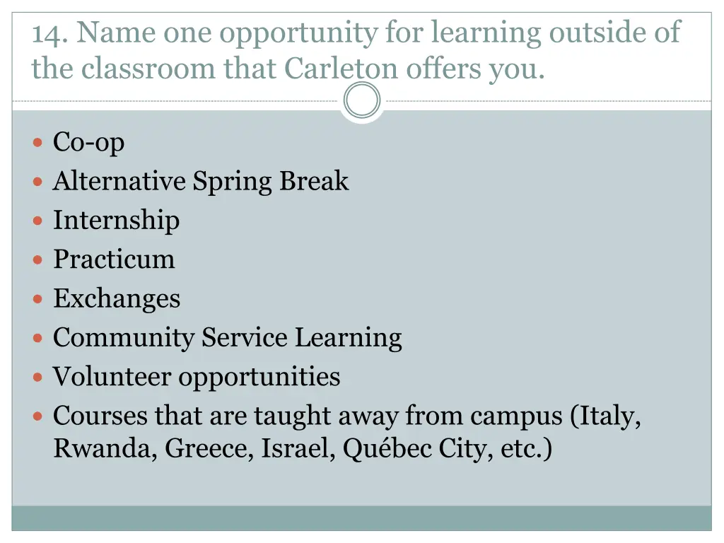 14 name one opportunity for learning outside