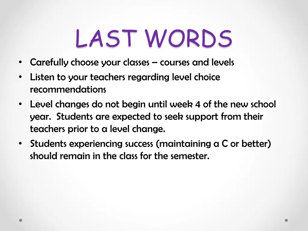 last words carefully choose your classes courses