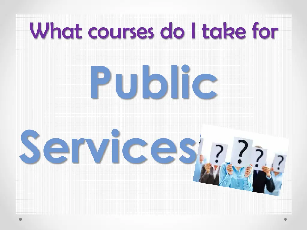 what courses do i take for public services