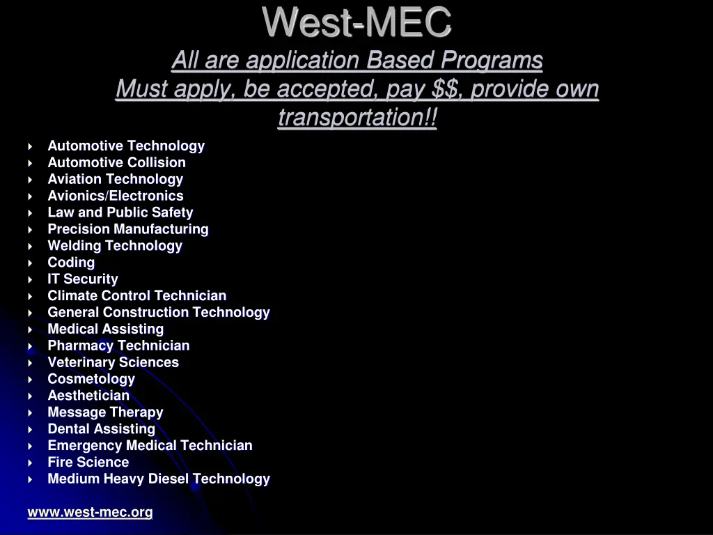 west mec all are application based programs must