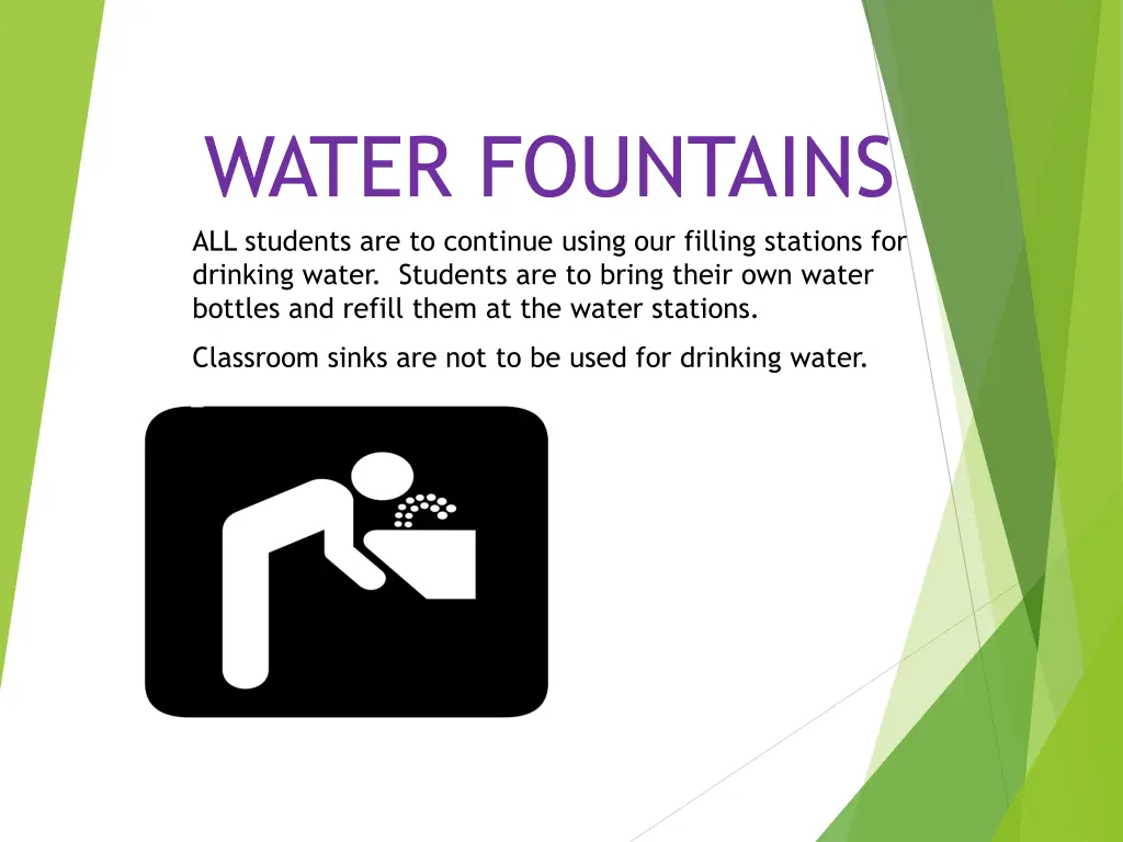 water fountains all students are to continue