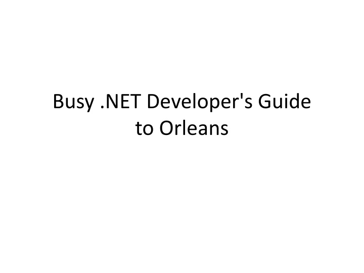 busy net developer s guide to orleans