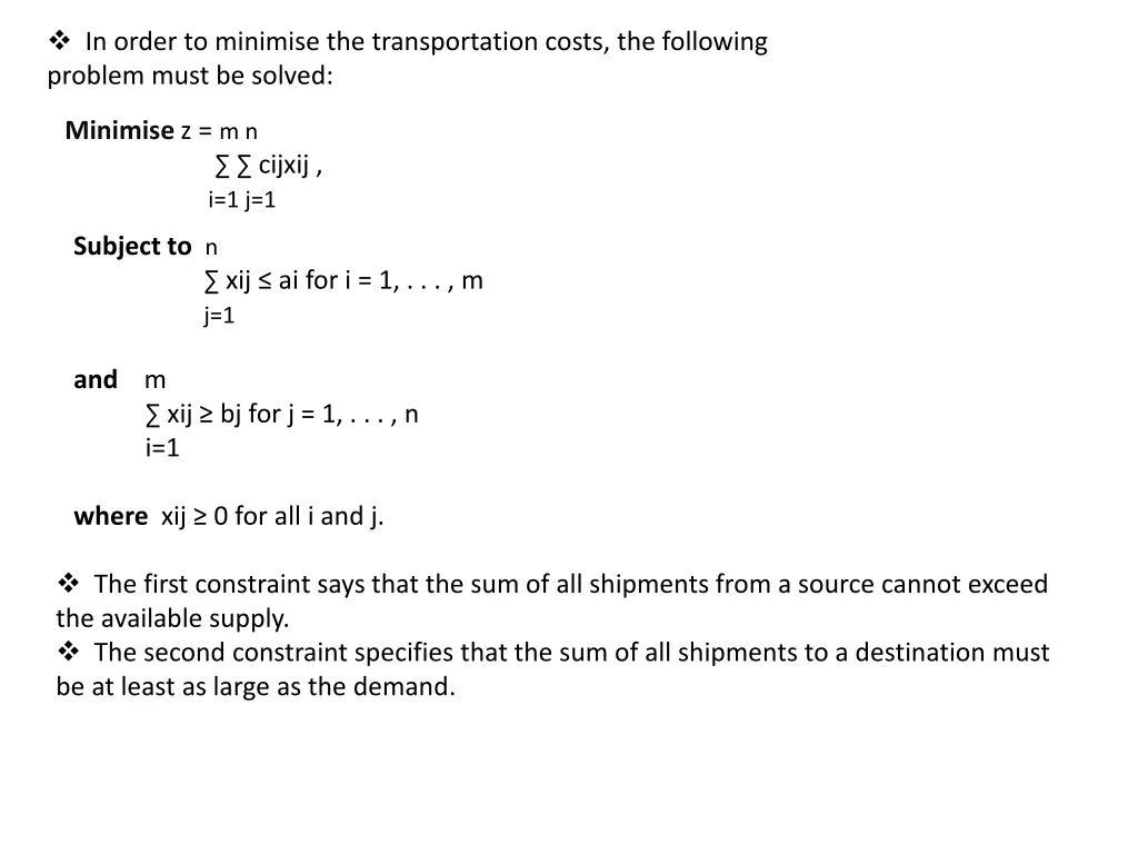 in order to minimise the transportation costs