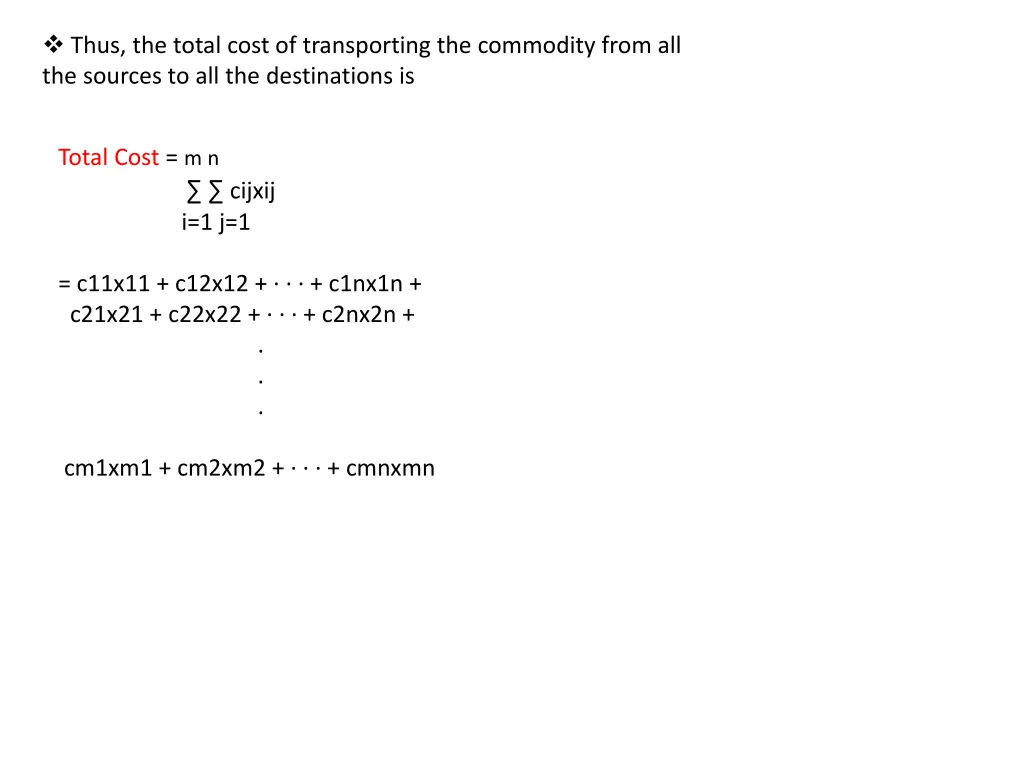 thus the total cost of transporting the commodity