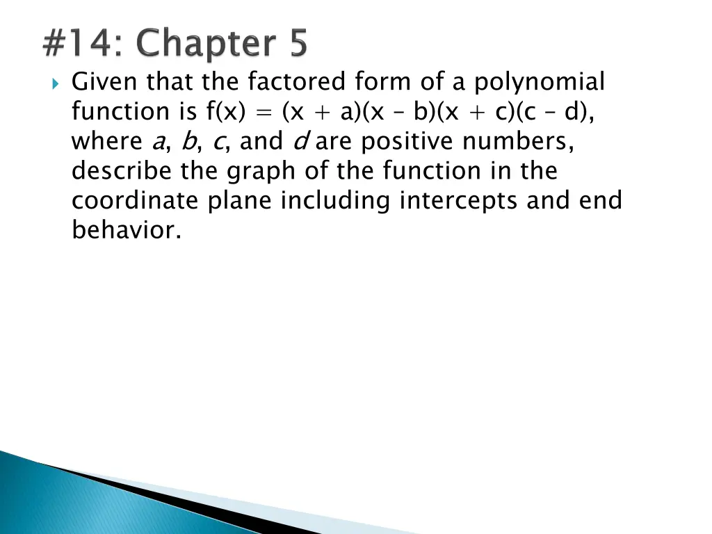 given that the factored form of a polynomial