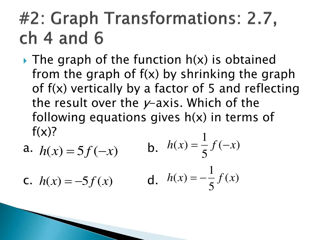 the graph of the function h x is obtained from