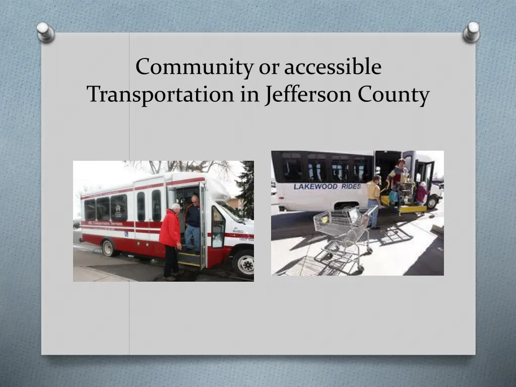 community or accessible transportation