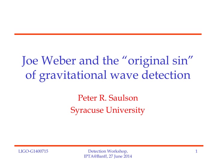 joe weber and the original sin of gravitational