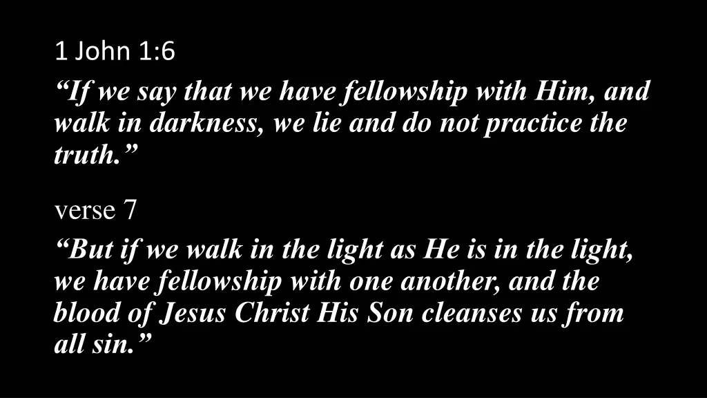 1 john 1 6 if we say that we have fellowship with 1