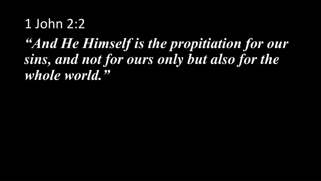 1 john 2 2 and he himself is the propitiation