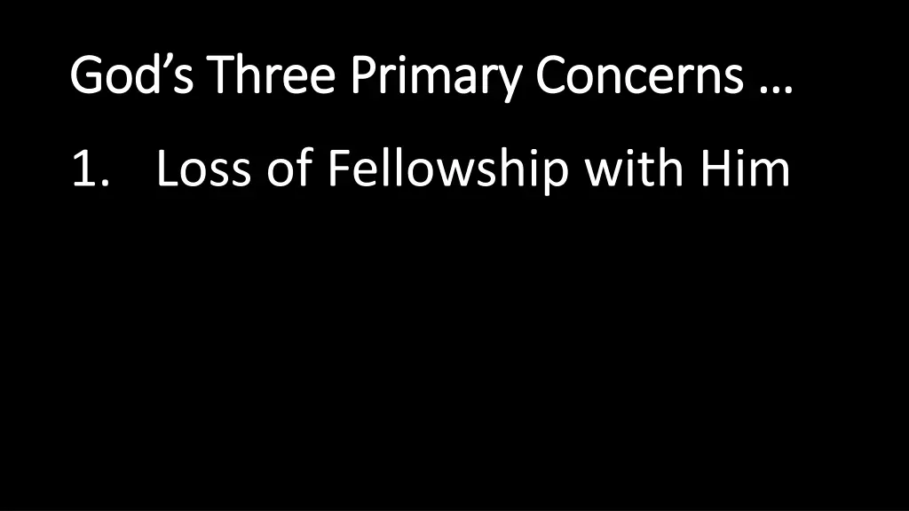 god s three primary concerns god s three primary 1