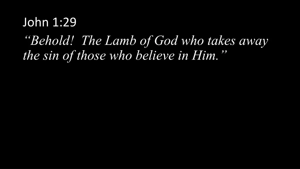 john 1 29 behold the lamb of god who takes away