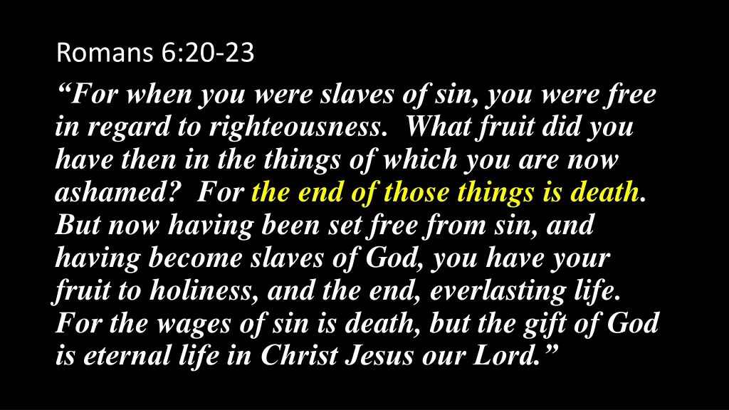 romans 6 20 23 for when you were slaves 1