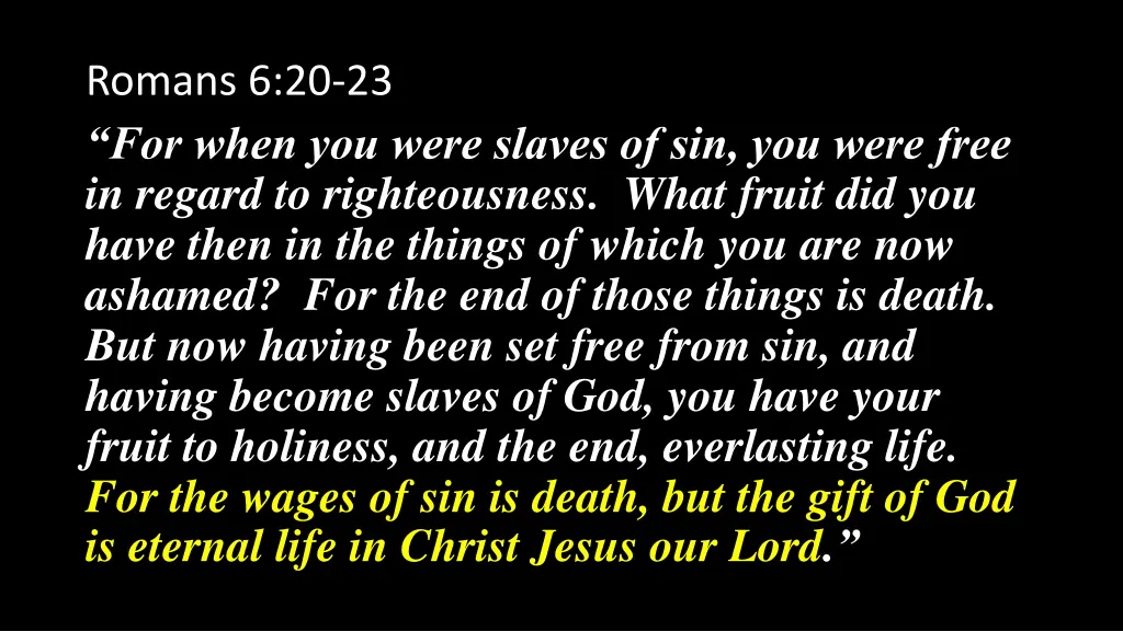 romans 6 20 23 for when you were slaves 2