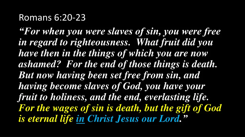 romans 6 20 23 for when you were slaves 3