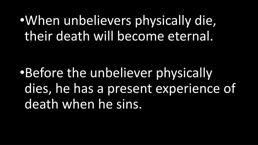 when unbelievers physically die their death will 1