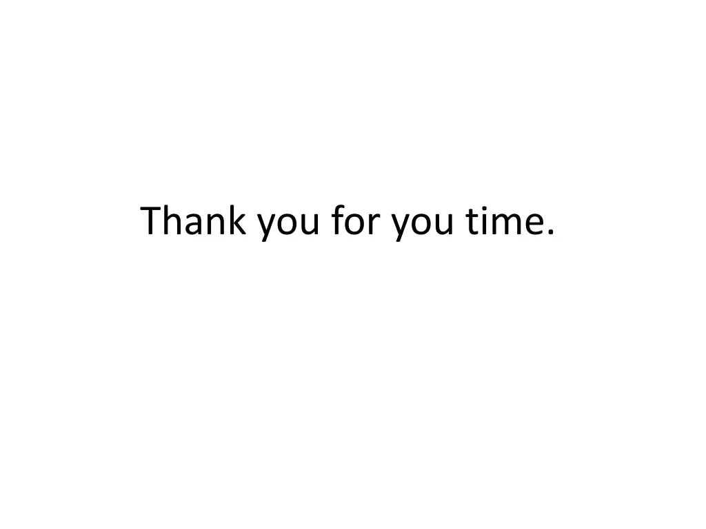 thank you for you time