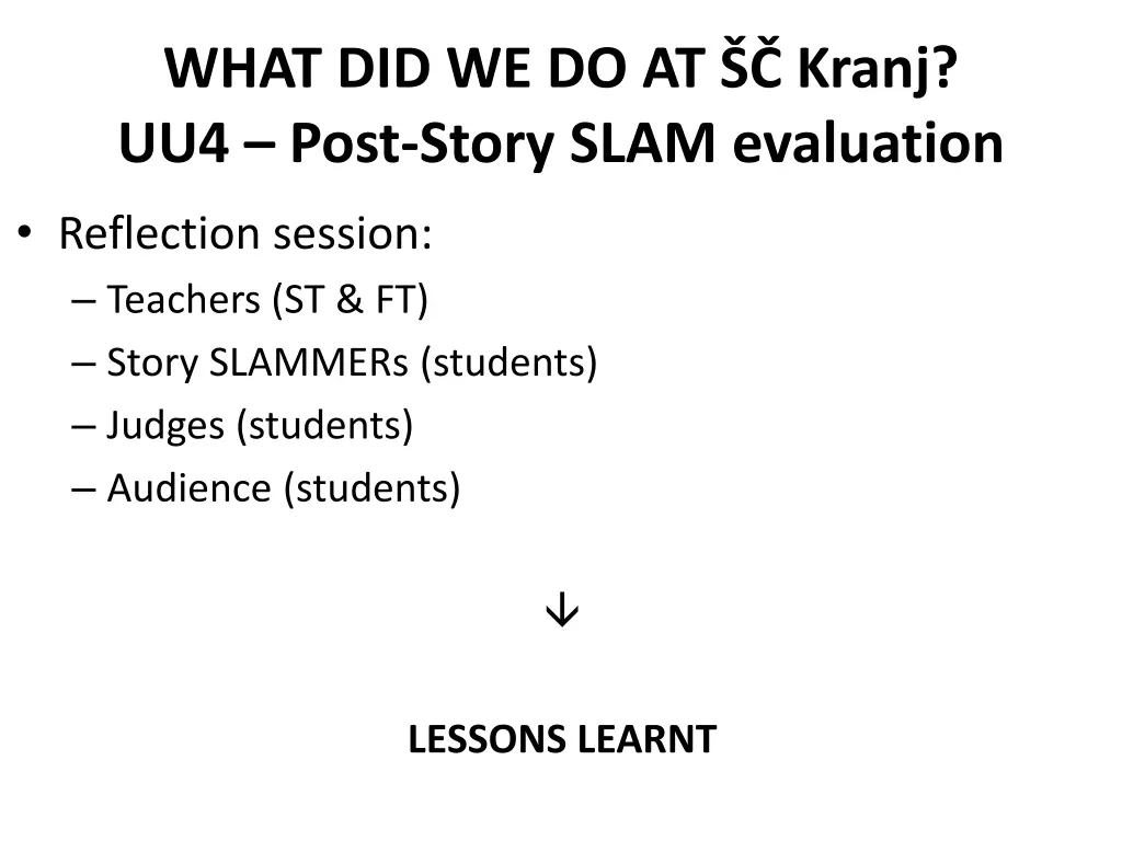 what did we do at kranj uu4 post story slam