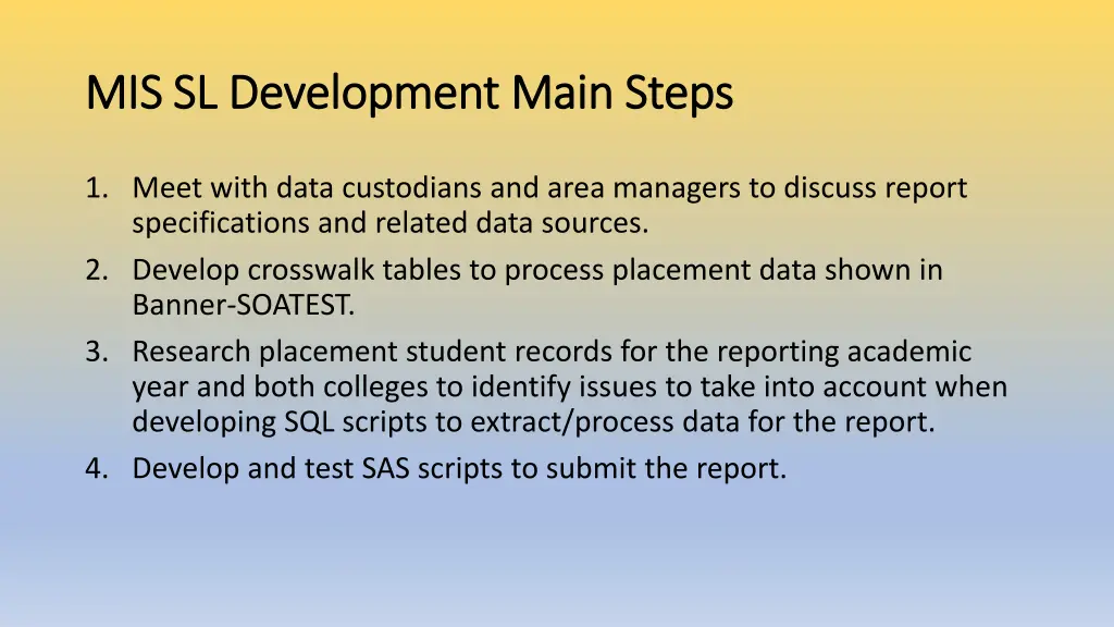 mis sl development main steps mis sl development 1