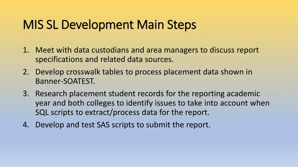 mis sl development main steps mis sl development