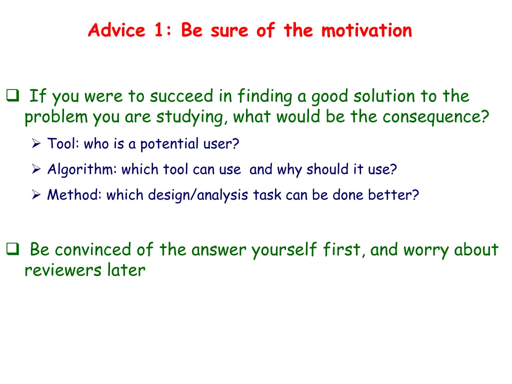 advice 1 be sure of the motivation