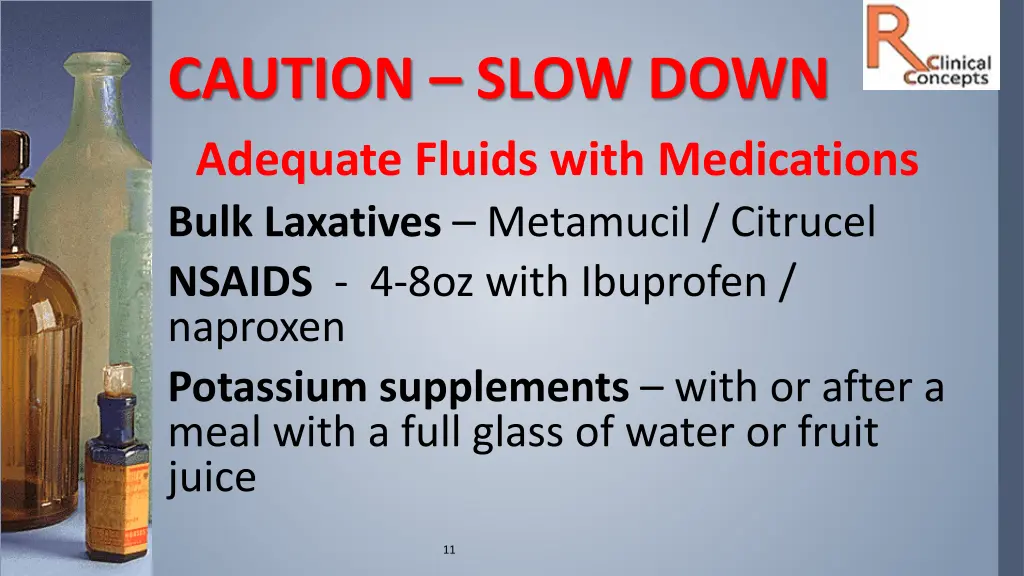 caution slow down adequate fluids with