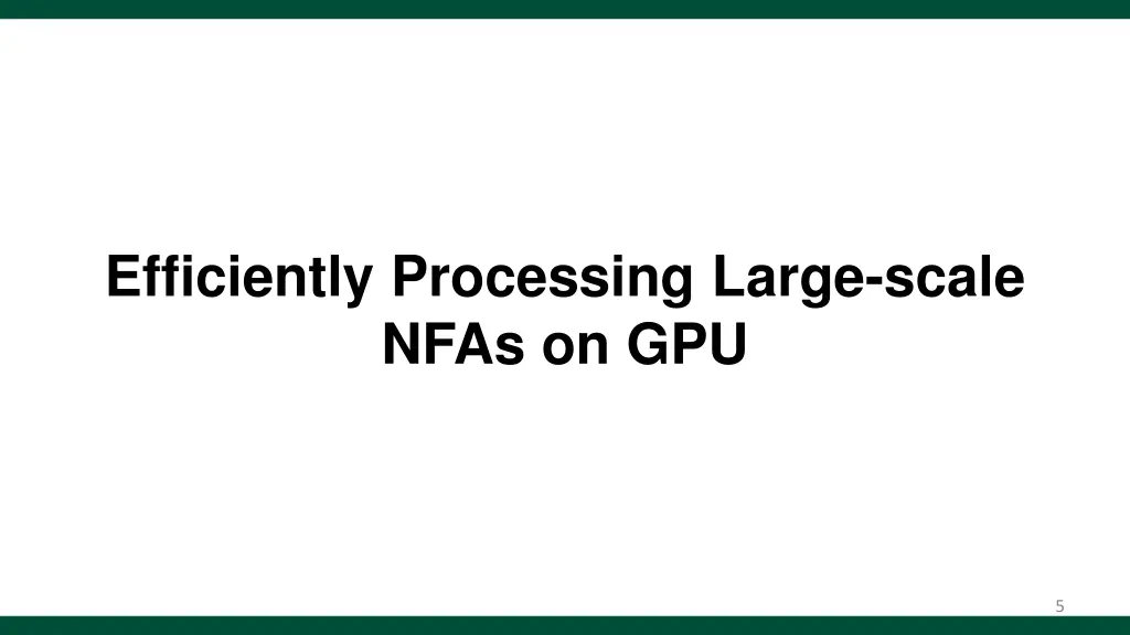 efficiently processing large scale nfas on gpu