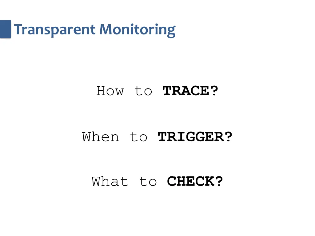 transparent monitoring