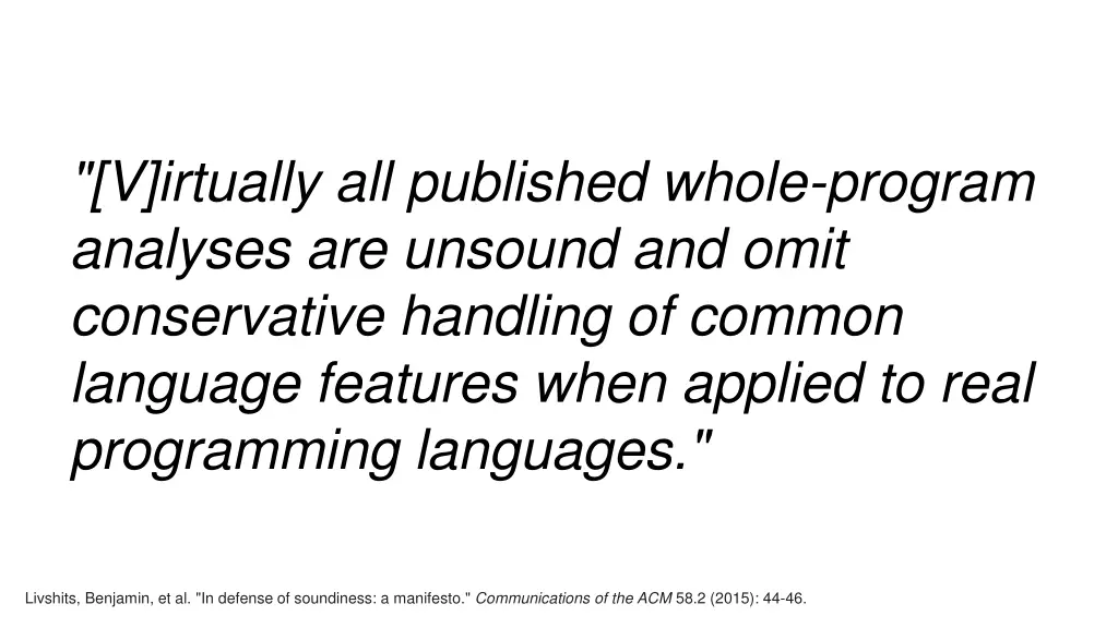 v irtually all published whole program analyses