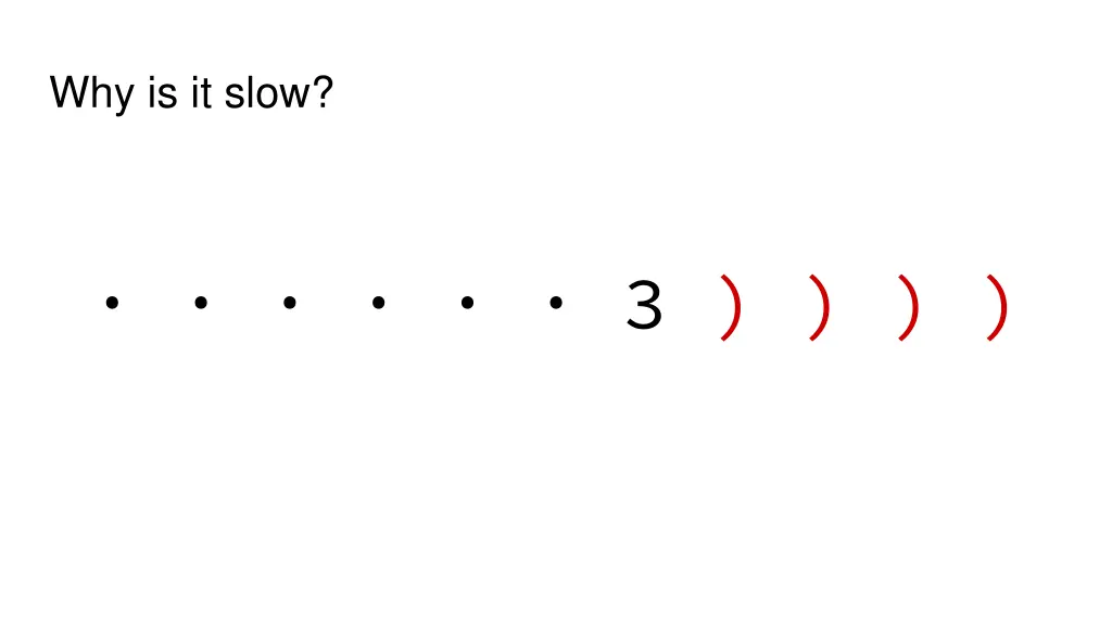 why is it slow 3