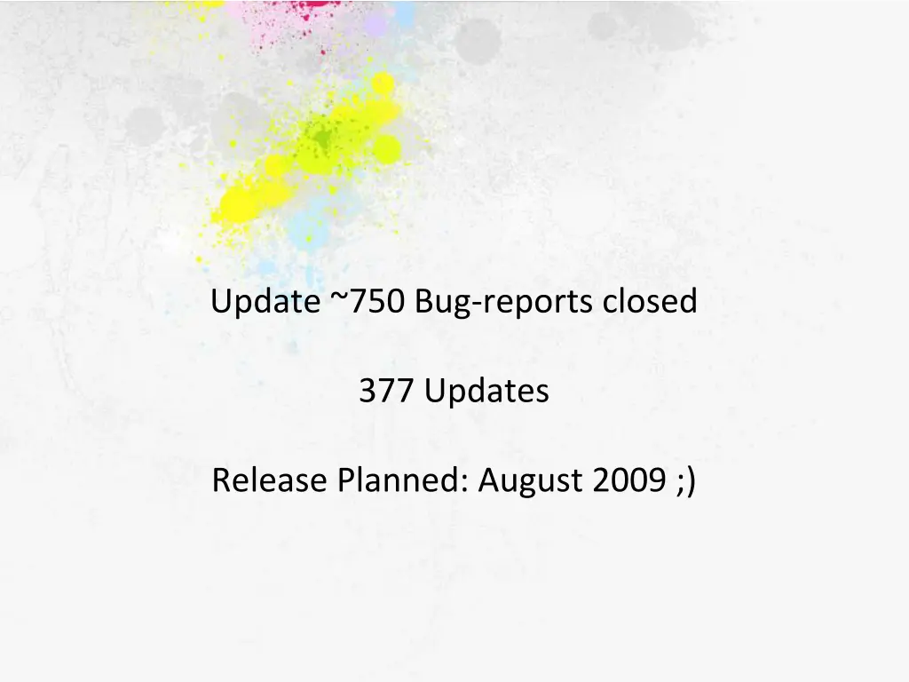 update 750 bug reports closed