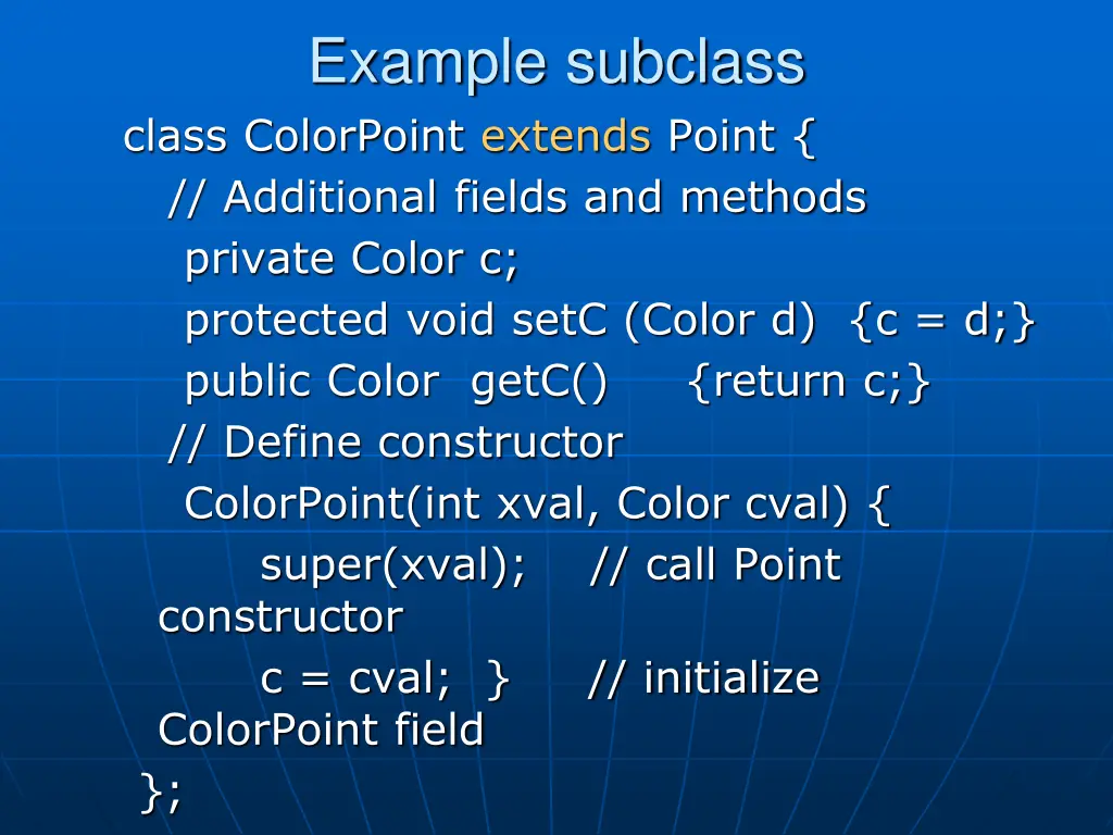 example subclass class colorpoint extends point