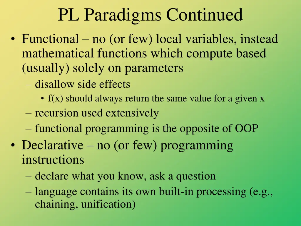 pl paradigms continued functional no or few local