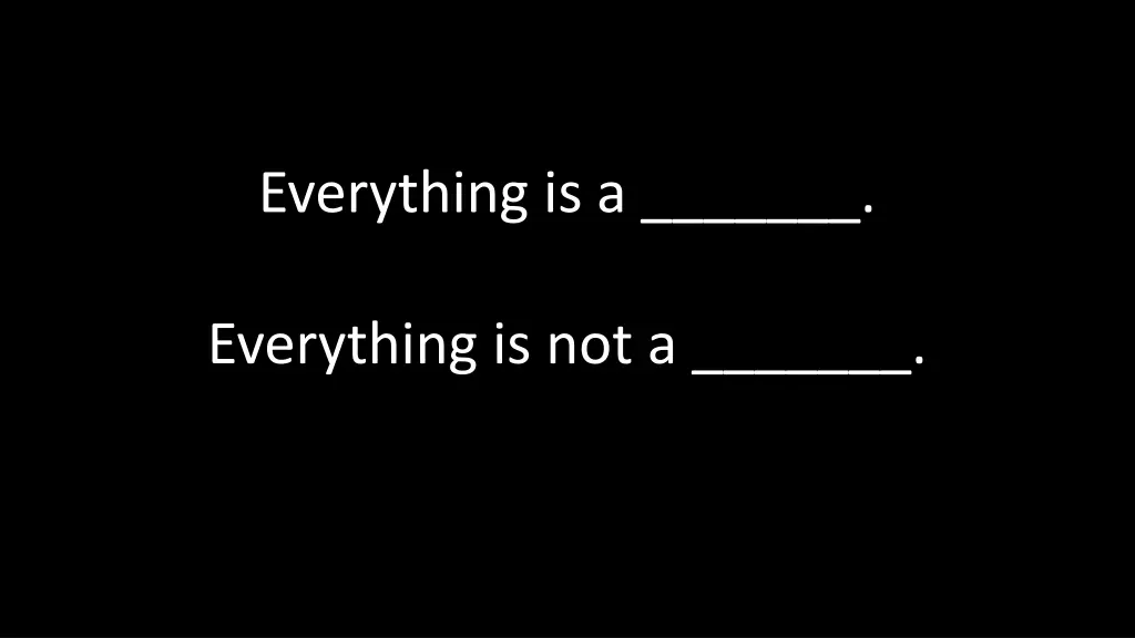 everything is a 1