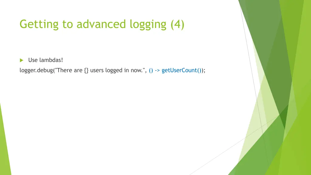 getting to advanced logging 4