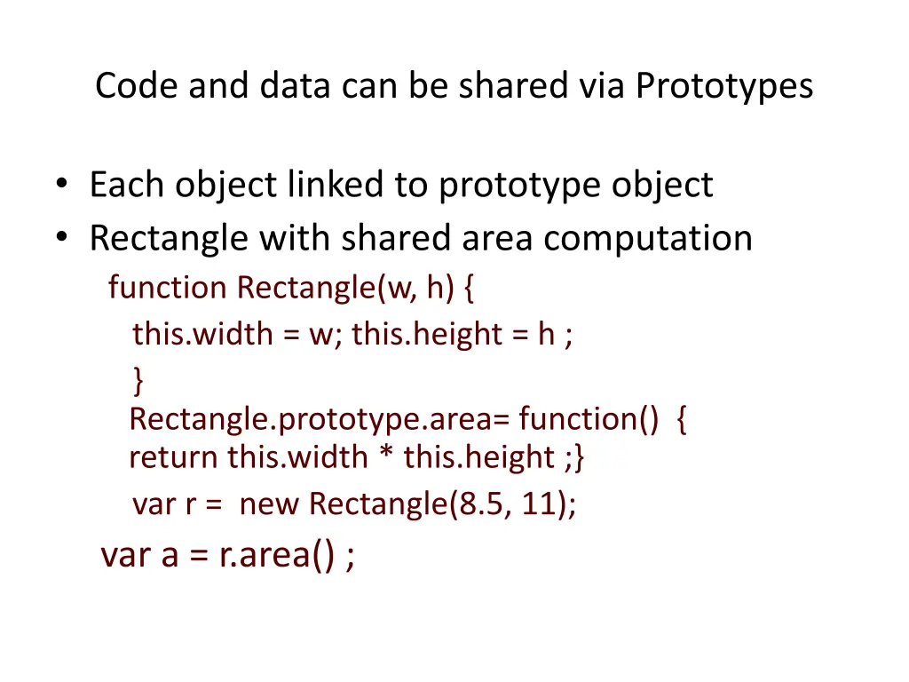 code and data can be shared via prototypes