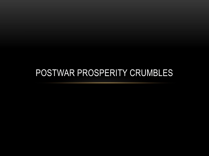 postwar prosperity crumbles