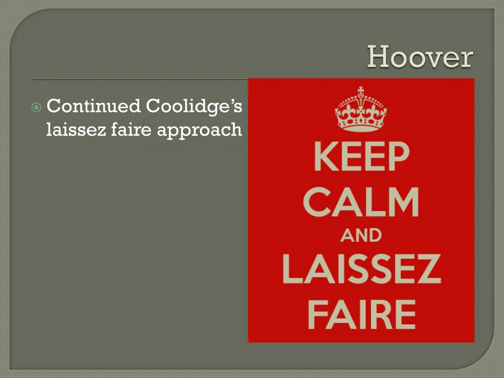 continued coolidge s laissez faire approach