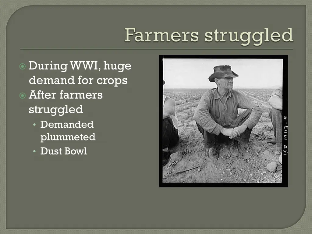 during wwi huge demand for crops after farmers