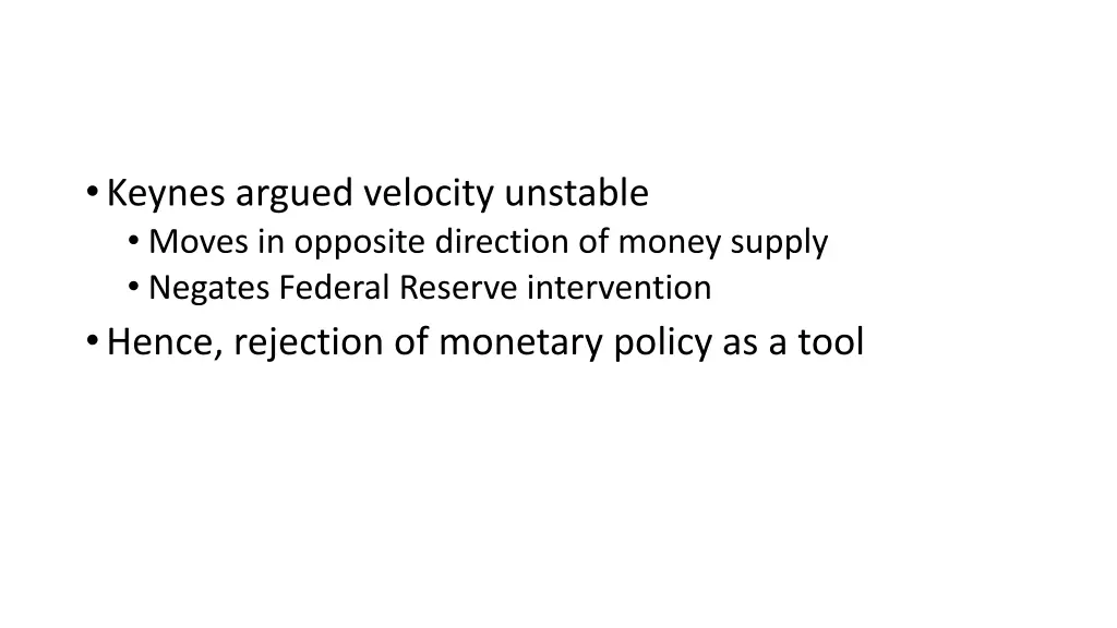 keynes argued velocity unstable moves in opposite