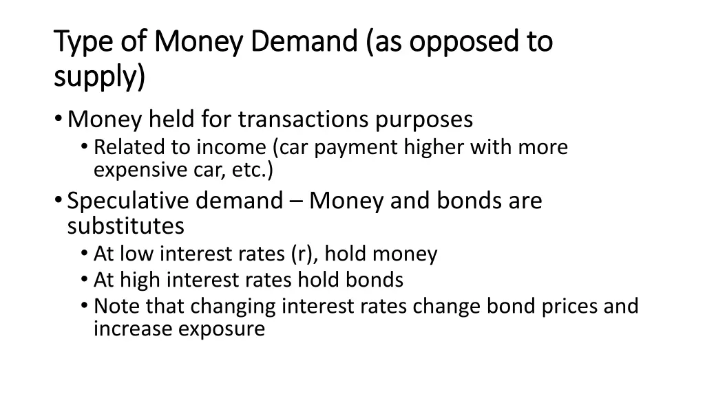 type of money demand as opposed to type of money