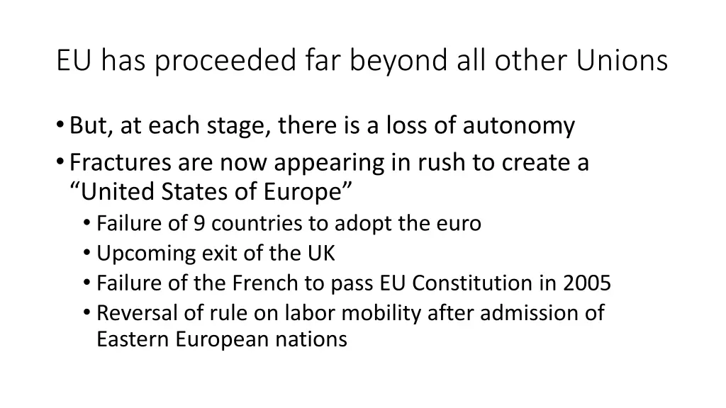 eu has proceeded far beyond all other unions