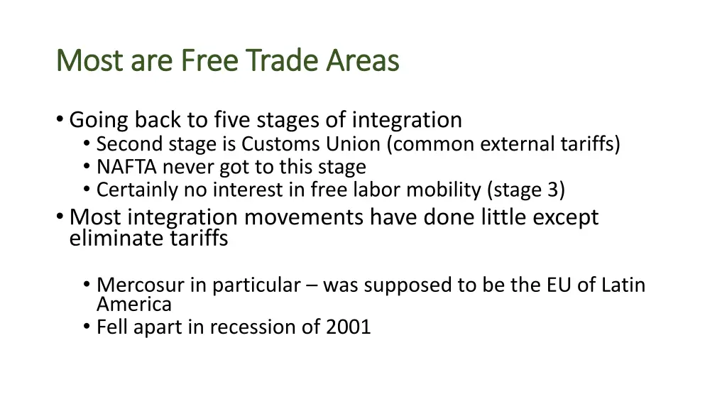 most are free trade areas most are free trade