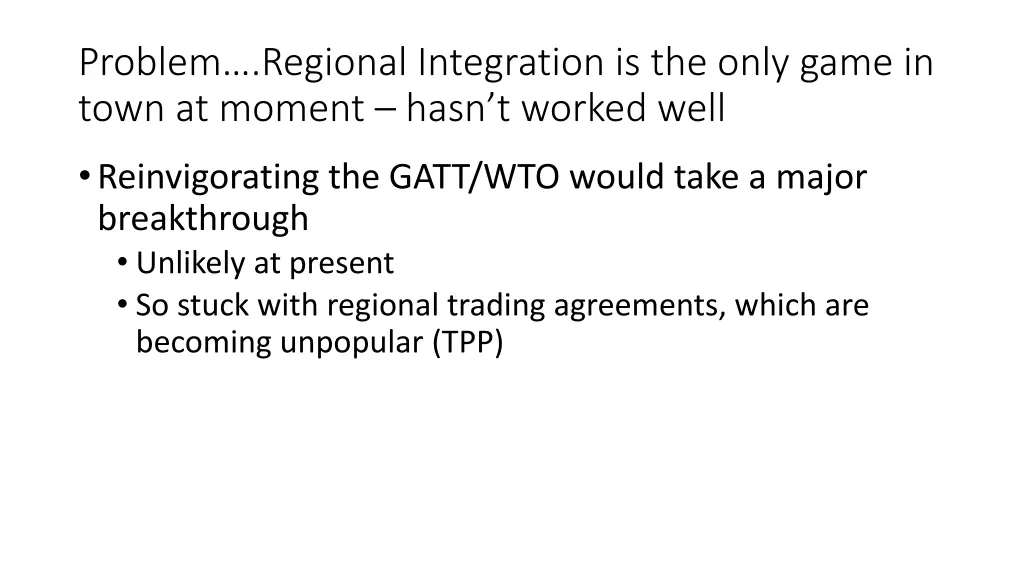 problem regional integration is the only game